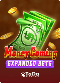 Money Coming Expanded Bets