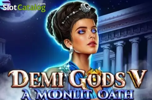 Demi Gods V - A Moonlit Oath