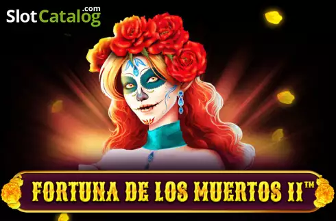 Fortuna De Los Muertos 2